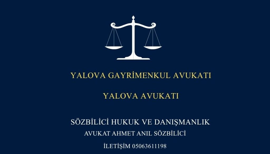 yalova gayrimenkul avukatı